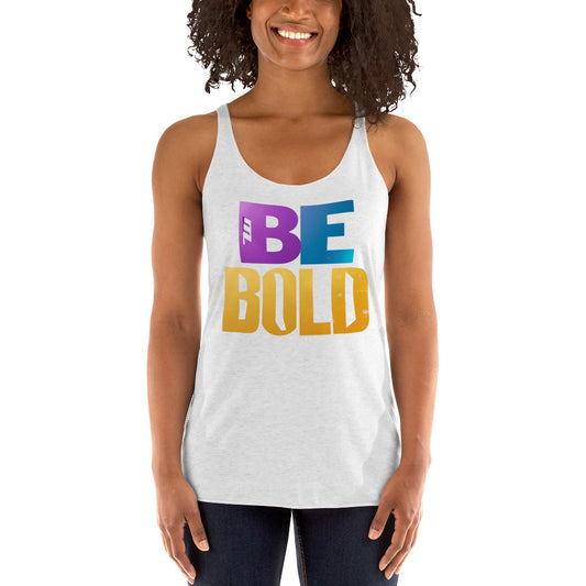 Women's 'Be Bold' Colorful Racerback Tank Top - Motivational Mission 11 apparel