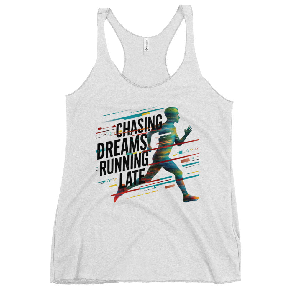 Mission 11 Chasing Dreams Running Late Racerback Tank