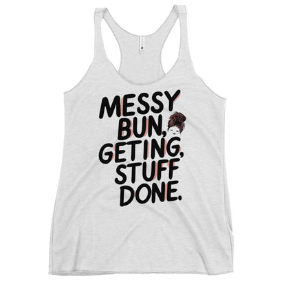 Mission 11 Messy Bun Getting Stuff Done Racerback Tank