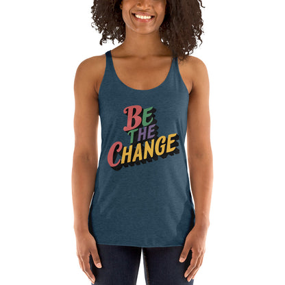 Women's 'Be the Change' Racerback Tank Top - Motivational Mission 11 Apparel