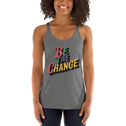 Women's 'Be the Change' Racerback Tank Top - Motivational Mission 11 Apparel