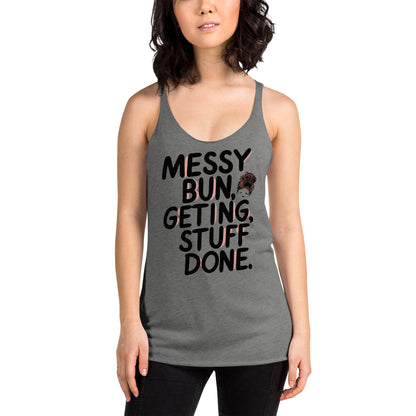 Mission 11 Messy Bun Getting Stuff Done Racerback Tank