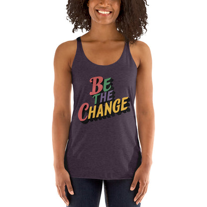 Women's 'Be the Change' Racerback Tank Top - Motivational Mission 11 Apparel