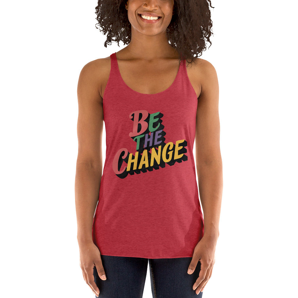 Women's 'Be the Change' Racerback Tank Top - Motivational Mission 11 Apparel