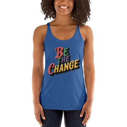 Women's 'Be the Change' Racerback Tank Top - Motivational Mission 11 Apparel