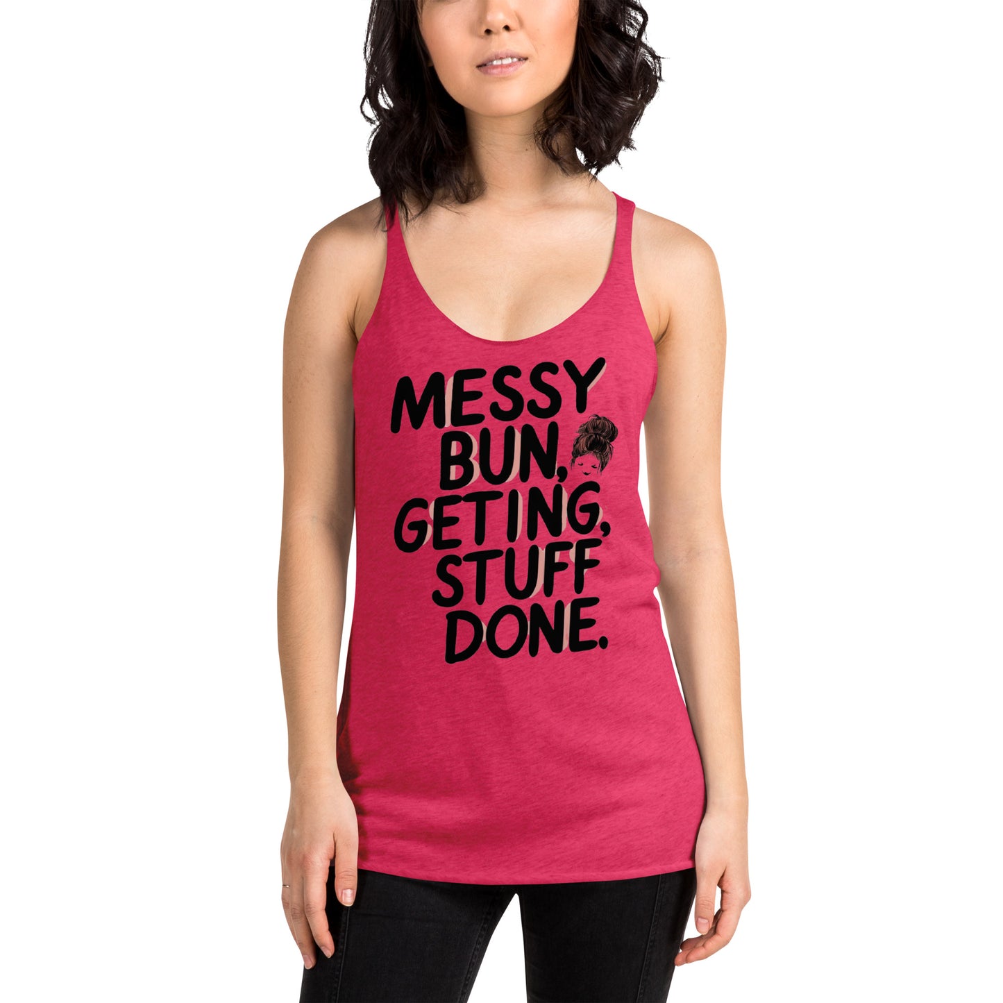 Mission 11 Messy Bun Getting Stuff Done Racerback Tank