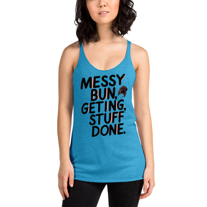 Mission 11 Messy Bun Getting Stuff Done Racerback Tank